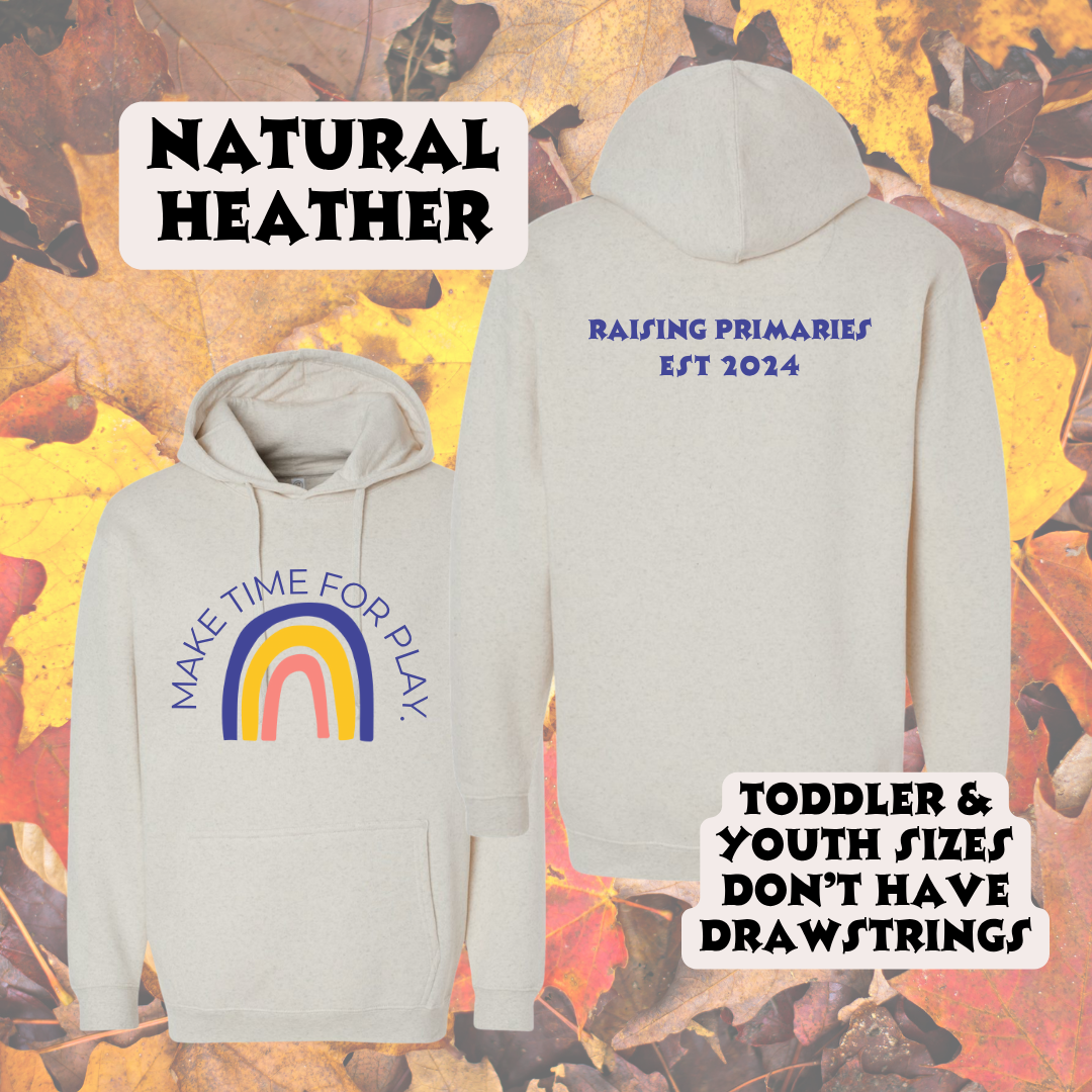 Make Time for Play Hoodie